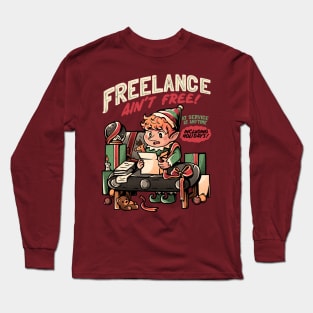 Freelance Ain't Free - Funny Christmas Elf Gift Long Sleeve T-Shirt